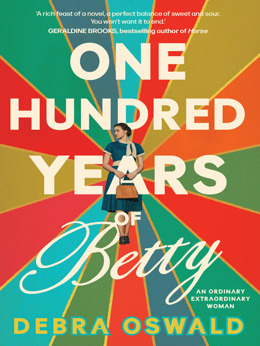 Title details for One Hundred Years of Betty by Debra Oswald - Available